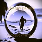 Memory Driven - In The Light Beyond