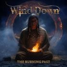Wind Down-The Burning Past
