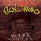 Vulcano - Five Skulls And One Chalice
