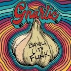 Bayou City Funk - Gnarlic