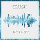 Jamex don - Crush