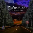 Mentaloop - The Road To - 
