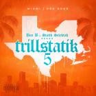 Bun B and Statik Selektah-Trillstatik 5-WEBUVU