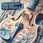 Woody Van Eyden x Judge Jules - The Fiddle