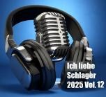 Ich liebe Schlager 2025 Vol.12