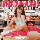 In Her Own Words - Sugarcoat