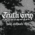 Truth Grip - Your Selfmade Hell