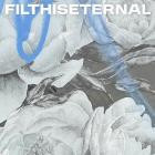 Filth Is Eternal - Stay Melted