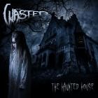 Wasted - The Haunted House