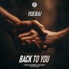 Yuebai - Back To You