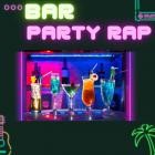 Bar Party Rap