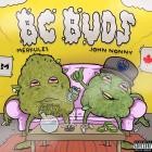 Merkules X John Nonny - BC Buds