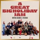 Bryan Adams & Friends - - A Great Big Holiday Jam  