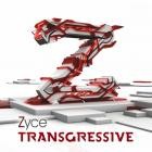 Zyce - Transgressive