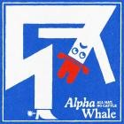 Alpha Whale - All Hat, No Cattle