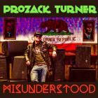 Prozack Turner - Misunderstood