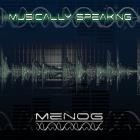 Menog - Musically Speaking
