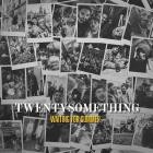 Waiting For Summer - - Twentysomething  