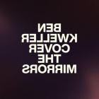 Ben Kweller - Cover The Mirrors
