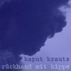 Kaput Krauts - Rueckhand Mit Kippe