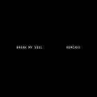 Beyonce - BREAK MY SOUL REMIXES