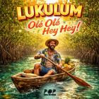 Lukulum - Ole Ole Hey Hey!