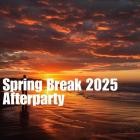 Spring Break 2025 Afterparty