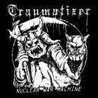 Traumatizer - Nuclear War Machine