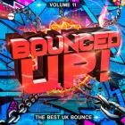 Bounced Up!, Vol 11 (The Best UKBounce)