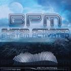 Bpm - System Activated