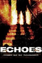 Echoes - Stimmen aus der Zwischenwelt