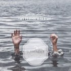My Flesh May Fail - Surrender